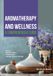 Aromatherapy Libri GmbH Aromatherapy and Wellness