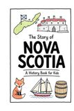 The Story of Nova Scotia - A History Book for Kids