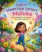 My First Lowercase Letters Book: A Magical Small Letters Adventure with Manika — Learn to Recognize a–z Lowercase Letters Through Stories, Animals and Fun Preschool Activities
