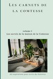 Les secrets de la maison de la Comtesse: Volume I