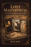 Lost Libri GmbH Lost Masterpieces: Three Paintings, 500 Years A Journey Through Time