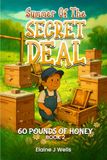 SUMMER OF THE SECRET DEAL 60 POUNDS OF HONEY