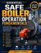 Essential Safe Boiler Operation Fundamentals