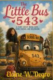 The Little Bus 543: A story about being seen, being chosen, and belonging
