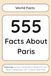 555 Facts About Paris