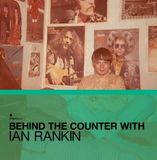 Behind Various Artists - Behind The Counter With Ian Rankin (2 CD)