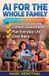 AI Libri GmbH AI for the Whole Family: Discovering the Digital World Together: The Cross-Generational Practical Guide for Parents, Children, and Grandparents