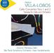 Concertos Antonio Meneses, Isaac Karabtchevsky, Sao Paulo Symphony Orchestra - Villa-Lobos: Cello Concertos Nos. 1 And 2 | Fantasia For Cello (CD)