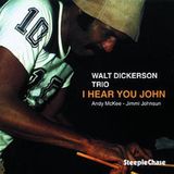 Sonic Rendezvous Walt Dickerson Trio - I Hear You John (CD)