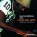 Sonic Rendezvous Walt Dickerson Trio - I Hear You John (CD)