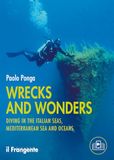 Wrecks Edizioni il Frangente Wrecks and wonders. Diving in the Italian Seas, Mediterranean Sea and Oceans