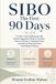 SIBO The First 90 Days