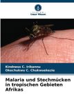Malaria Verlag Unser Wissen Malaria und Stechmücken in tropischen Gebieten Afrikas