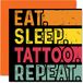 Verjaardagskaart grappig voor haar of hem - Eet, slaap, tatoeage, herhaling - gelukkige verjaardagskaarten voor inkt tattooist liefhebbers geschenken, 145 mm x 145 mm verjaardagswenskaarten voor alle