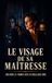 Le Libri GmbH Série Vérités Interdites-Le Visage de sa maîtresse Paperback