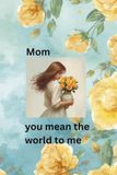 Mom You Mean The World to Me: A Sweet Question & Answer Book with Fill-in-the-Blank Book To Cherish Forever