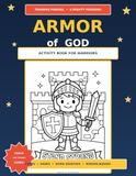 Armor of God Activity Book for Warriors: Bible Activities, Mazes, Puzzles and Colouring for Kids