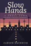 Slow Libri GmbH Slow hands: A Small Town Second-Chance Romance Paperback