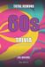 Total Rewind - Total Rewind: The Ultimate 60s Music & Pop Culture Trivia Book