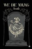 We Libri GmbH We Die Young Paperback