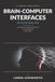 Brain-Computer Interfaces in Plain English: How Electrodes, Software, and Neurons Are Learning to Talk to Each Other