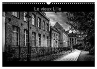 Le Calvendo Le Vieux Lille (Calendrier mural 2027 DIN A3 vertical), CALVENDO calendrier mensuel