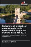 Relazione Edizioni Sapienza Relazione di sintesi sul monitoraggio della qualità delle acque del Burkina Faso nel 2025