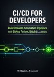 CI/CD Independently Published CI/CD and DevOps Automation Playbook: Step-by-Step Pipelines, Toolkits, and Templates for Rapid Deployment and Scalability