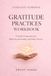 Gratitude Practices Workbook