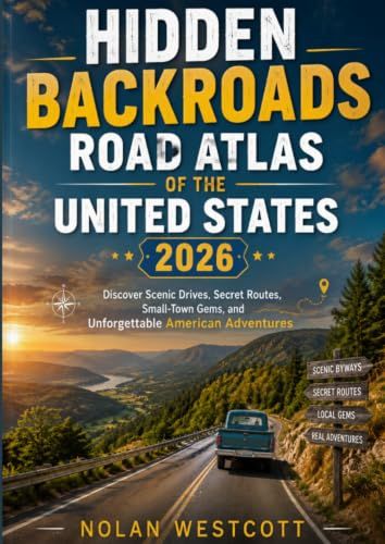 Hidden Backroads Road Atlas of the United States 2026