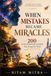 When Mistakes Became Miracles: 200 Extraordinary Stories That Changed The World
