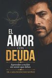 EL Libri GmbH Heridas Que Aprendimos a Llamar Amor-El Amor Con Deuda Paperback