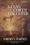 A Libri GmbH A Clan Chief's Daughter: She Who Rides Horses (Book Two) Paperback