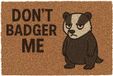 Tapis de porte humoristique 'Don't Badger Me' - Fibre de coco - 60x40 cm