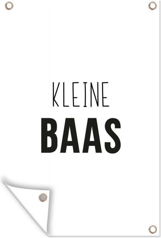 GreatGardenPosters Tuinposter - Spreuken - Kleine baas - 80x120 cm