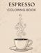 Espresso Coloring Book