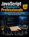 JavaScript for Beginners and Professionals: Complete Handbook for Modern JavaScript Programming, Web Development, ES6+, DOM, APIs, Async Programming, Modules, and Advanced Techniques