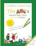 Toddler Learning The ABC’s: Alphabet, Bible, Colors, Counting, & Shapes Plus Visual American Sign Language Alphabet: 5-Subject Daily Schooling Assignments for Toddlers Ages 2-5