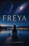 Freya: A Story Across the Stars