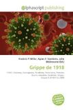 Grippe de 1918: H1N1, Virulente, Contagieuse, Pandémie, Peste noire, Première Guerre mondiale, Épidémie, Grippe, Grippe A (H1N1) de 2009