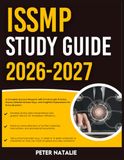 ISSMP STUDY GUIDE 2026-2027: A Complete Success Blueprint With 9 Full Length Practice Question Exams, Detailed Answer Keys, And Insightful Explanation For Every Question