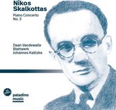 Music&Words Paladino Medien Daan Vandewalle & Blattwerk & Johannes Kalitzke - Nikos Skalkottas: Piano Concerto No. 3 (CD)