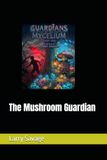 The Mushroom Guardian