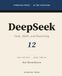 DeepSeek: The Open Model That Changed the Cost Curve: 12