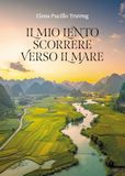 Il mio lento scorrere verso il mare