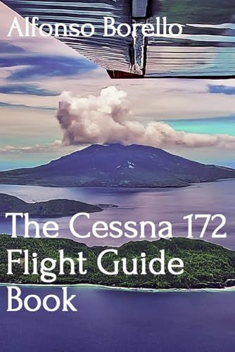The Cessna 172 Flight Guide Book