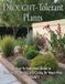 Drought-Tolerant Independently Published Drought-Tolerant Plants: An Easy-to-Understand Guide to Choosing the Right Plants, Reducing Water Use, and Maintaining Healthy Gardens in Dry Conditions