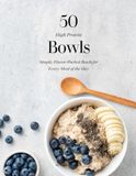 50 High Protein Bowls