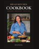 Mwai's Kitchen Cookbook: 25 Family Recipes Celebrating Zambian Heritage and Everyday Cooking
