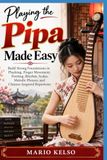 Playing Libri GmbH Playing the Pipa Made Easy